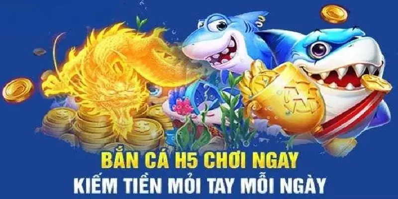 bắn cá H5