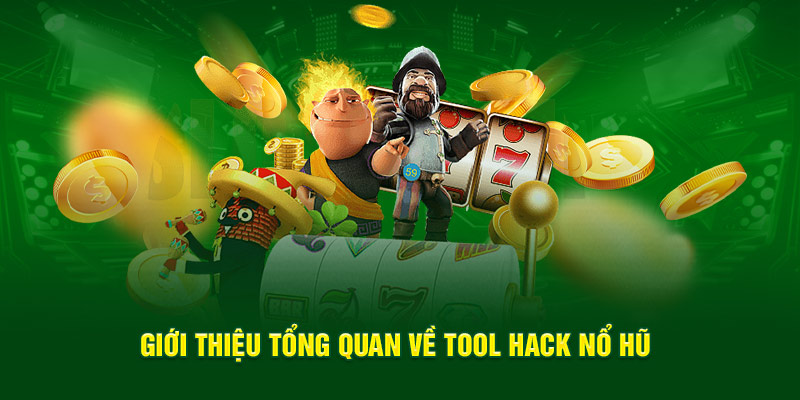 Giới thiệu tổng quan về tool hack nổ hũ